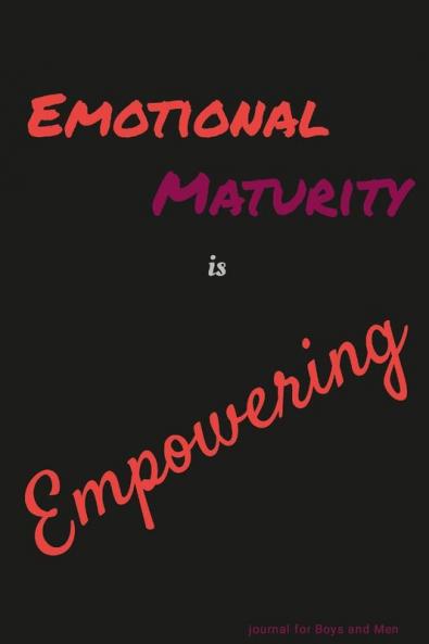 Emotional Maturity is Empowering