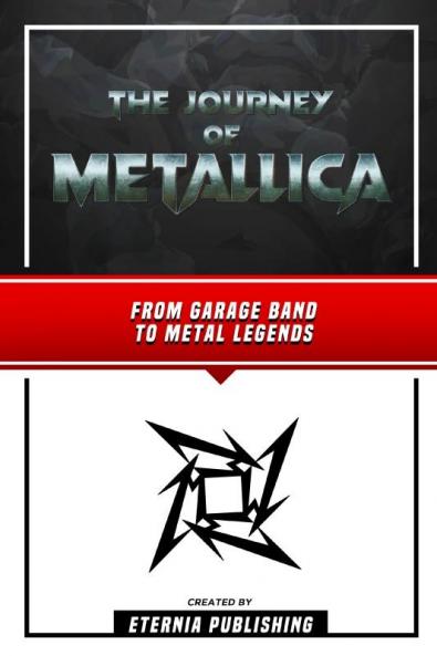 The Journey Of Metallica - From Garage Band To Metal Legends