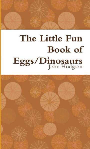 The Little Fun Book of Eggs/Dinosaurs