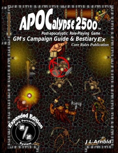 APOCalypse 2500™ GM's Campaign Guide & Bestiary Ex