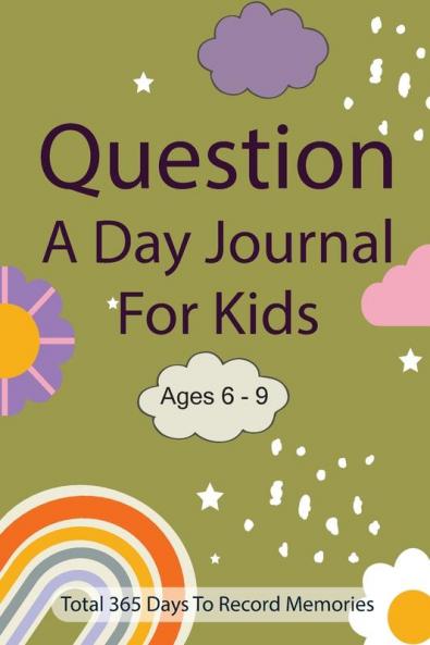 Question A Day Journal for Kids Ages 6-9