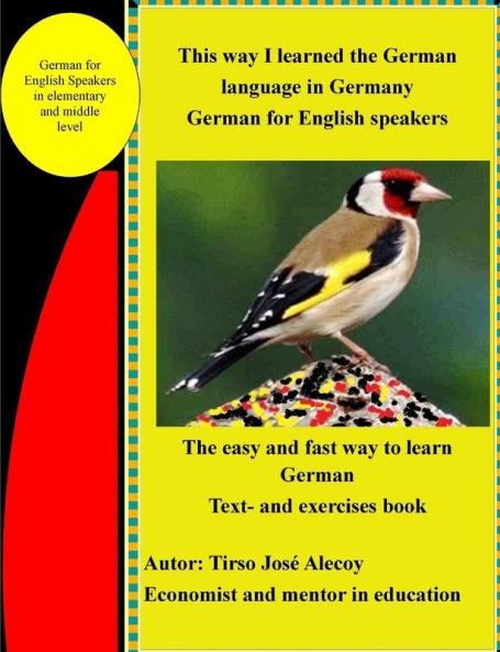 This way I learned the German  language in Germany