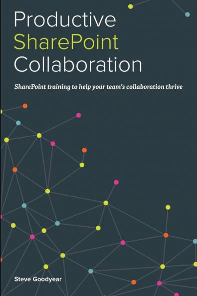Productive SharePoint Collaboration