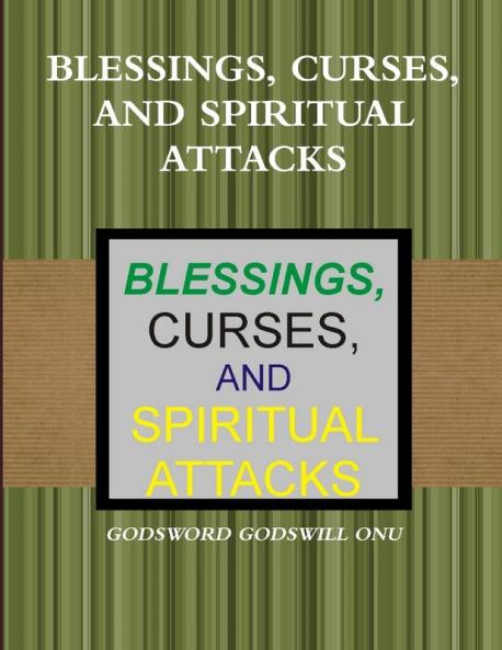 BLESSINGS CURSES AND SPIRITUAL ATTACKS