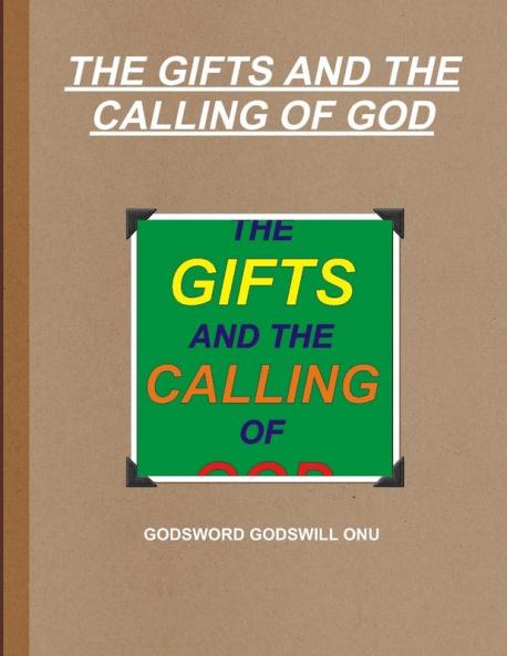 THE GIFTS AND THE CALLING OF GOD