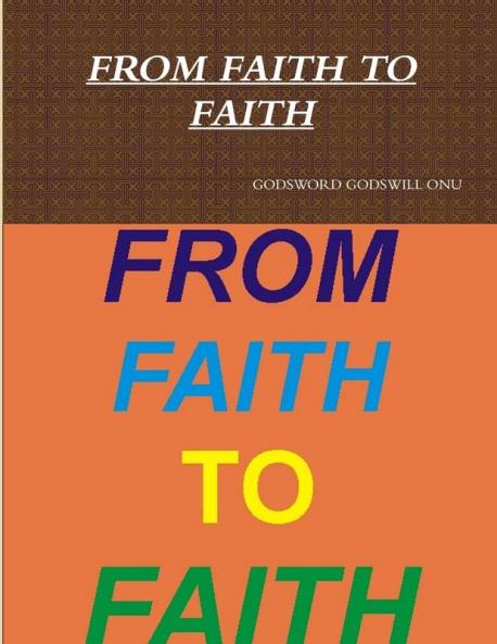 FROM FAITH TO FAITH