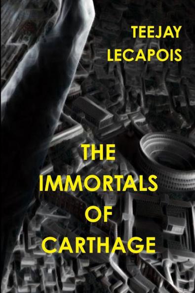 The  Immortals  Of  Carthage