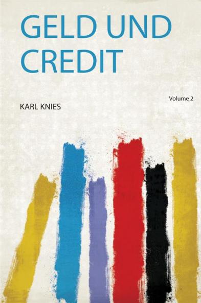 Geld und Credit Volume 2
