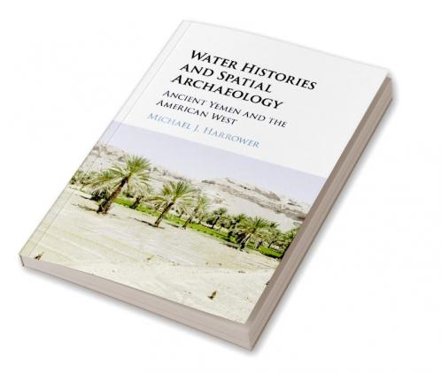 Water Histories and Spatial Archaeology