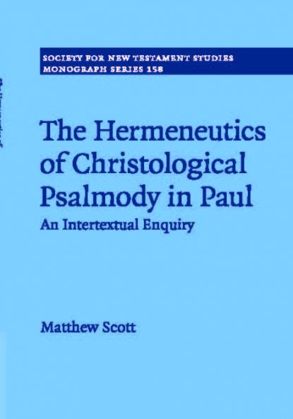 The Hermeneutics of Christological Psalmody in Paul