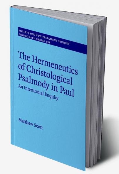 The Hermeneutics of Christological Psalmody in Paul