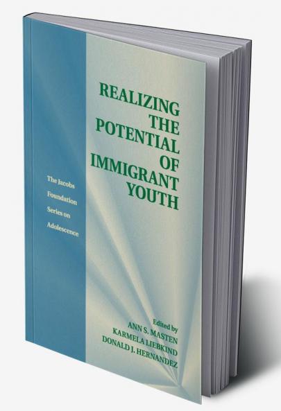 Realizing the Potential of Immigrant Youth