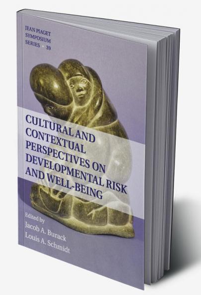 Cultural and Contextual Perspectives on Developmental Risk and Well-Being