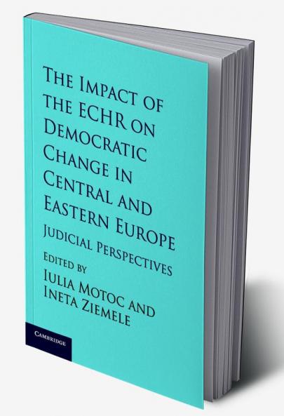 The Impact of the ECHR on Democratic Change in Central and Eastern Europe
