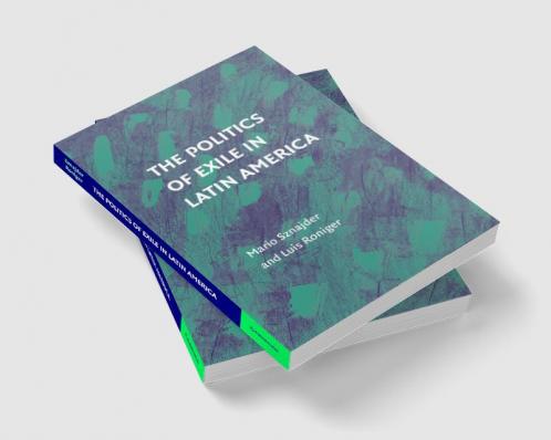 The Politics of Exile in Latin America