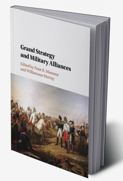 Grand Strategy and Military Alliances