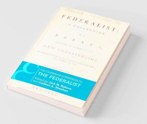 The Cambridge Companion to The Federalist