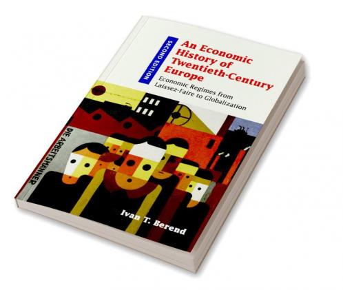 An Economic History of Twentieth-Century Europe