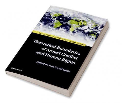 Theoretical Boundaries of Armed Conflict and Human Rights
