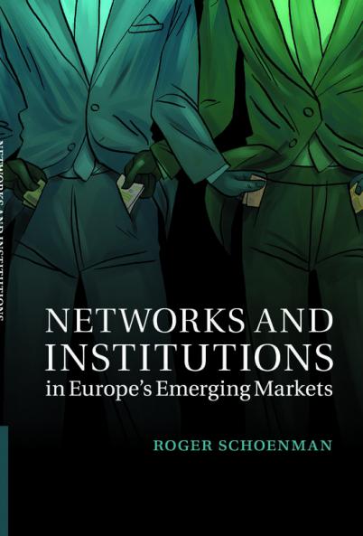 Networks and Institutions in Europe's Emerging Markets