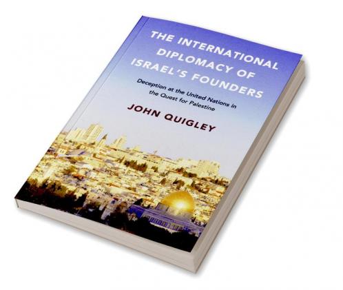 The International Diplomacy of Israel's Founders