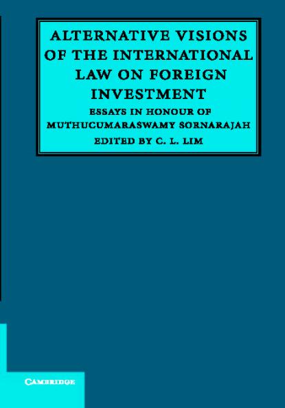 Alternative Visions of the International Law on Foreign Investment