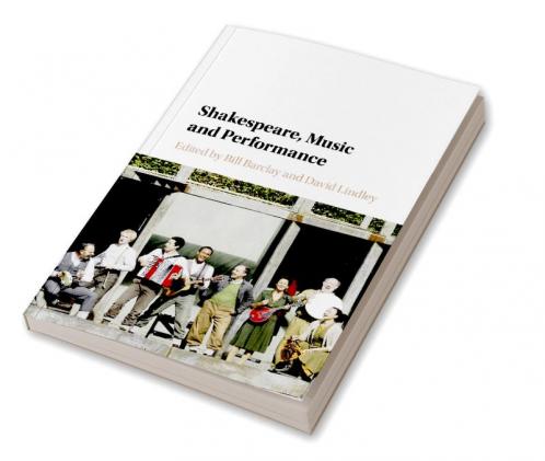 Shakespeare Music and Performance