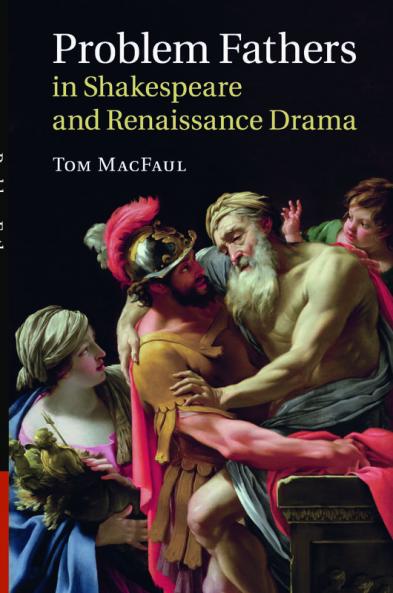 Problem Fathers in Shakespeare and Renaissance Drama
