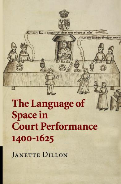 The Language of Space in Court Performance 1400-1625