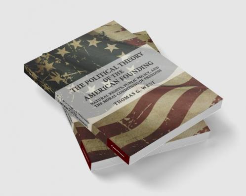 The Political Theory of the American Founding