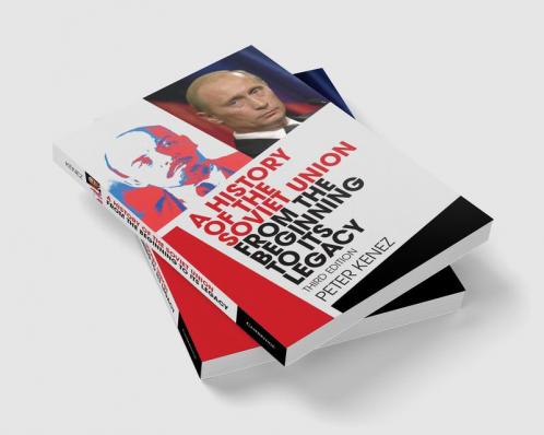 A History of the Soviet Union from the Beginning to Its Legacy