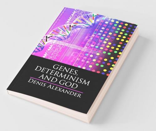 Genes Determinism and God
