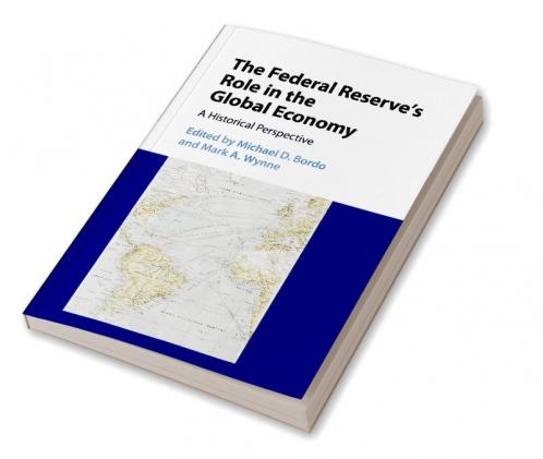 The Federal Reserve's Role in the Global Economy