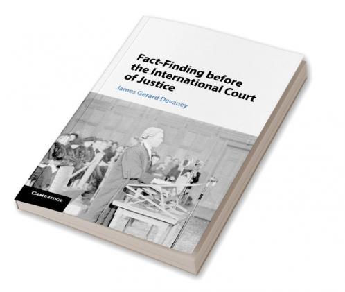 Fact-Finding before the International Court of Justice