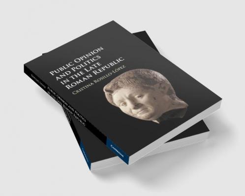 Public Opinion and Politics in the Late Roman Republic