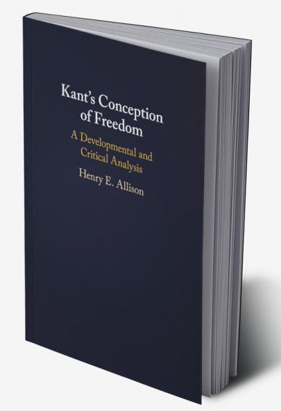 Kant's Conception of Freedom