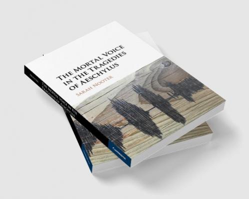 The Mortal Voice in the Tragedies of Aeschylus
