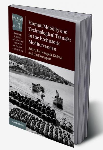 Human Mobility and Technological Transfer in the Prehistoric Mediterranean