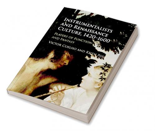 Instrumentalists and Renaissance Culture             1420-1600