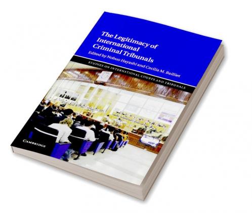The Legitimacy of International Criminal Tribunals