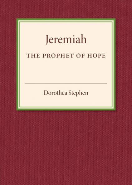 Jeremiah the Prophet of Hope