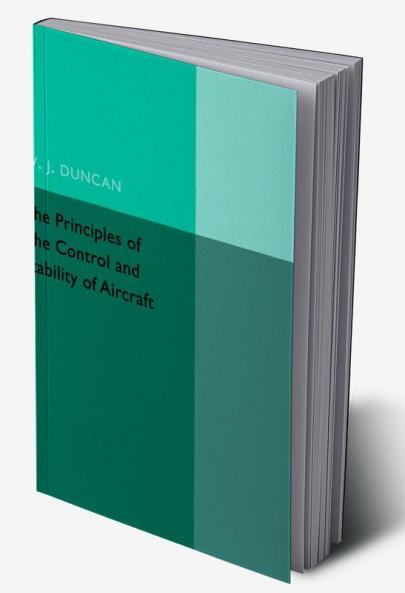 The Principles of the Control and Stability of Aircraft