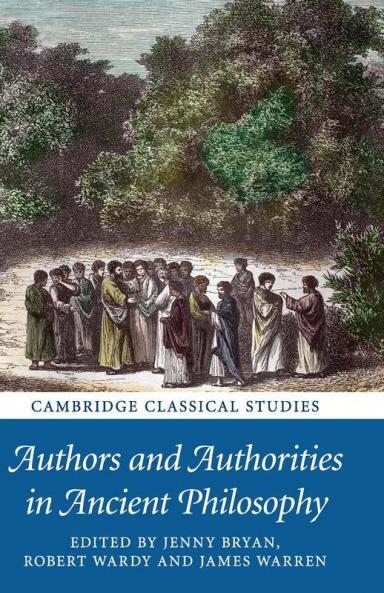 Authors and Authorities in Ancient Philosophy