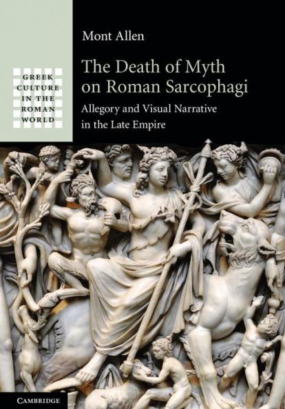 The Death of Myth on Roman Sarcophagi