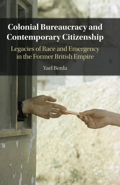 Colonial Bureaucracy and Contemporary Citizenship