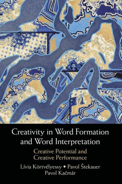 Creativity in Word Formation and Word Interpretation
