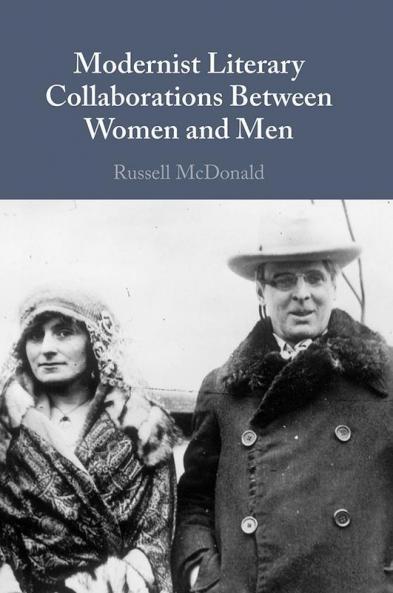 Modernist Literary Collaborations Between Women and Men