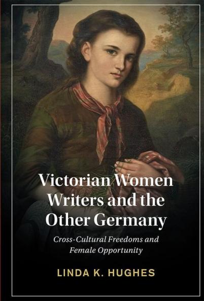 Victorian Women Writers and the Other Germany