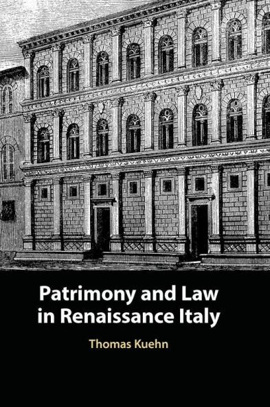 Patrimony and Law in Renaissance Italy