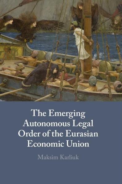 Emerging Autonomous Legal Order of the Eurasian Economic Union